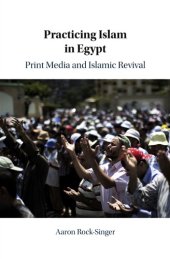 book Practicing Islam in Egypt: Print Media and Islamic Revival