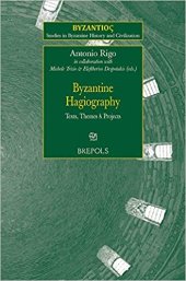 book Byzantine Hagiography: Texts, Themes & Projects