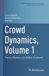 book Crowd Dynamics, Volume 1: Theory, Models, and Safety Problems