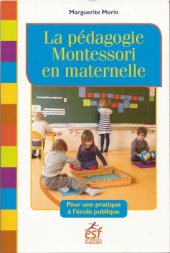 book La pédagogie Montessori en maternelle : pour une pratique à l’école publique