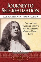 book Journey to Self-Realization: Collected Talks and Essays on Realizing God in Daily Life – Volume 3