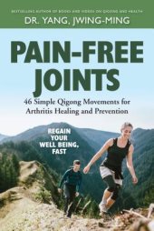 book Pain-Free Joints: 46 Simple Qigong Movements for Arthritis Healing and Prevention