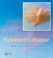 book Parkinson’s disease- How I was healed without chemicals