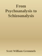 book From Psychoanalysis to Schizoanalysis: Chaos and Complexity in Therapeutic Practice