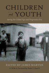 book Children and Youth During the Gilded Age and Progressive Era