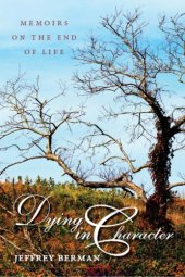 book Dying in Character: Memoirs on the End of Life