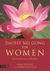 book Daoist Nei Gong for Women: The Art of the Lotus and the Moon