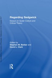 book Regarding Sedgwick: Essays on Queer Culture and Critical Theory