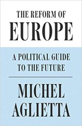 book The Reform of Europe: A Political Guide to the Future