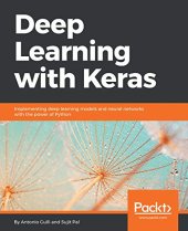 book Deep Learning with Keras: Implementing deep learning models and neural networks with the power of Python