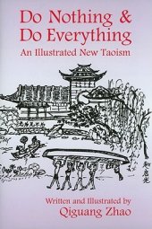 book Do Nothing and Do Everything: An Illustrated New Taoism