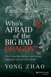 book Who’s Afraid of the Big Bad Dragon?: Why China Has the Best (and Worst) Education System in the World