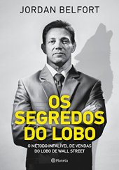 book Os segredos do lobo: O método infalível de venda do lobo de Wall Street