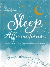 book Sleep Affirmations: 200 Phrases for a Deep and Peaceful Sleep