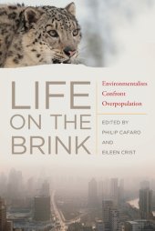 book Life on the Brink: Environmentalists Confront Overpopulation