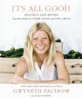 book It’s All Good: Delicious, Easy Recipes That Will Make You Look Good and Feel Great