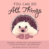 book You Can Do All Things Drawings, Affirmations and Mindfulness to Help With Anxiety and Depression