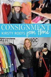 book Consignment from Home: A Step-by-Step Guide Written from Two Decades in the Retail Trenches