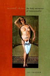 book Second Skins: The Body Narratives of Transsexuality