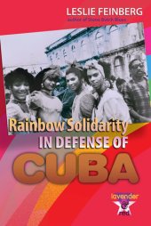 book Rainbow Solidarity in Defense of Cuba