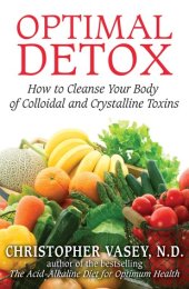 book Optimal Detox: How to Cleanse Your Body of Colloidal and Crystalline Toxins