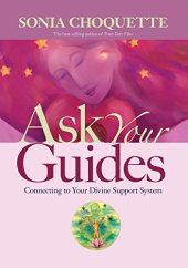 book Ask Your Guides: Connecting to Your Divine Support System