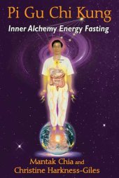 book Pi Gu Chi Kung: Inner Alchemy Energy Fasting