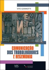 book Comunicação dos Trabalhadores e Hegemonia