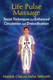 book Life Pulse Massage: Taoist Techniques for Enhanced Circulation and Detoxification