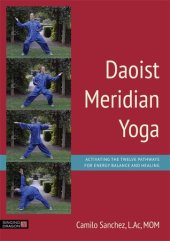 book Daoist Meridian Yoga: Activating the Twelve Pathways for Energy Balance and Healing