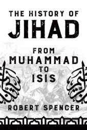 book The History of Jihad: From Muhammad to ISIS