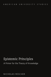 book Epistemic Principles: A Primer for the Theory of Knowledge