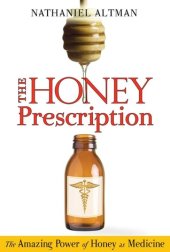 book The Honey Prescription: The Amazing Power of Honey as Medicine