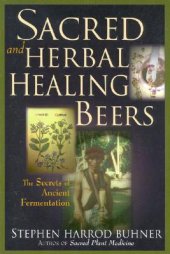 book Sacred and Herbal Healing Beers: The Secrets of Ancient Fermentation