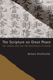 book The Scripture on Great Peace: The Taiping jing and the Beginnings of Daoism