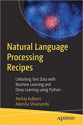 book Natural Language Processing Recipes: Unlocking Text Data with Machine Learning and Deep Learning using Python