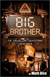 book Big Brother: The Orwellian Nightmare Come True