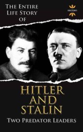 book Adolf Hitler And Joseph Stalin: Two Predator Leaders During The World War II