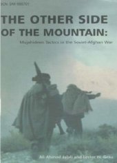 book The Other Side of the Mountain: Mujahideen Tactics in the Soviet-Afghan War