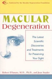 book Macular Degeneration: The Latest Scientific Discoveries and Treatments for Preserving Your Sight