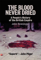 book The Blood Never Dried: A People’s History of the British Empire