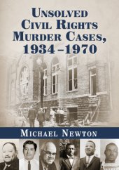 book Unsolved Civil Rights Murder Cases 1934-1970