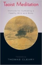 book Taoist Meditation: Methods for Cultivating a Healthy Mind and Body