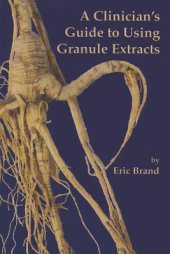 book A Clinician’s Guide to Using Granule Extracts