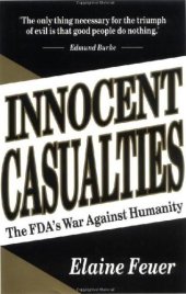 book Innocent Casualties : The FDA’s War Against Humanity