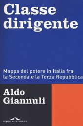 book Classe dirigente. Mappa del potere in Italia fra la Seconda e la Terza Repubblica