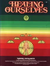 book Healing Ourselves: A Book to Serve As a Companion in Time of Illness and Health : Based on the Lectures and Teaching of Naboru Muramoto