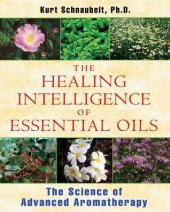 book The Healing Intelligence of Essential Oils: The Science of Advanced Aromatherapy