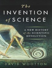 book The Invention of Science: A New History of the Scientific Revolution