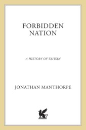 book Forbidden Nation: A History of Taiwan